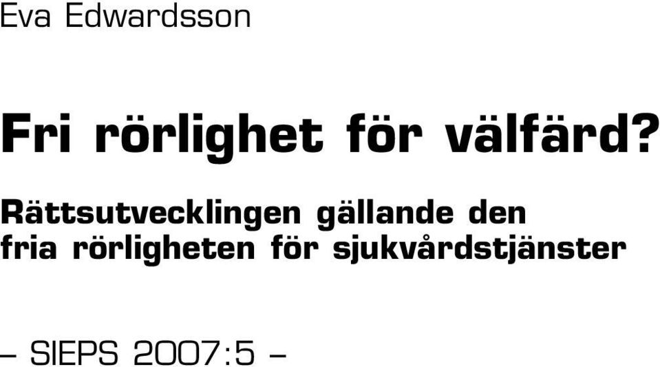 Rättsutvecklingen gällande den