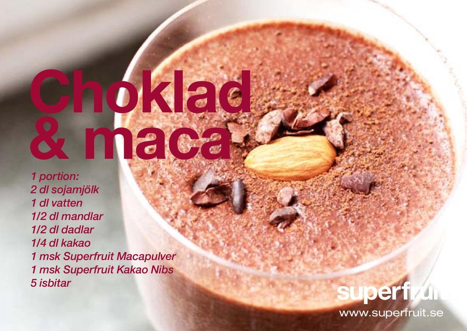 dl kakao 1 msk Superfruit Macapulver 1 msk