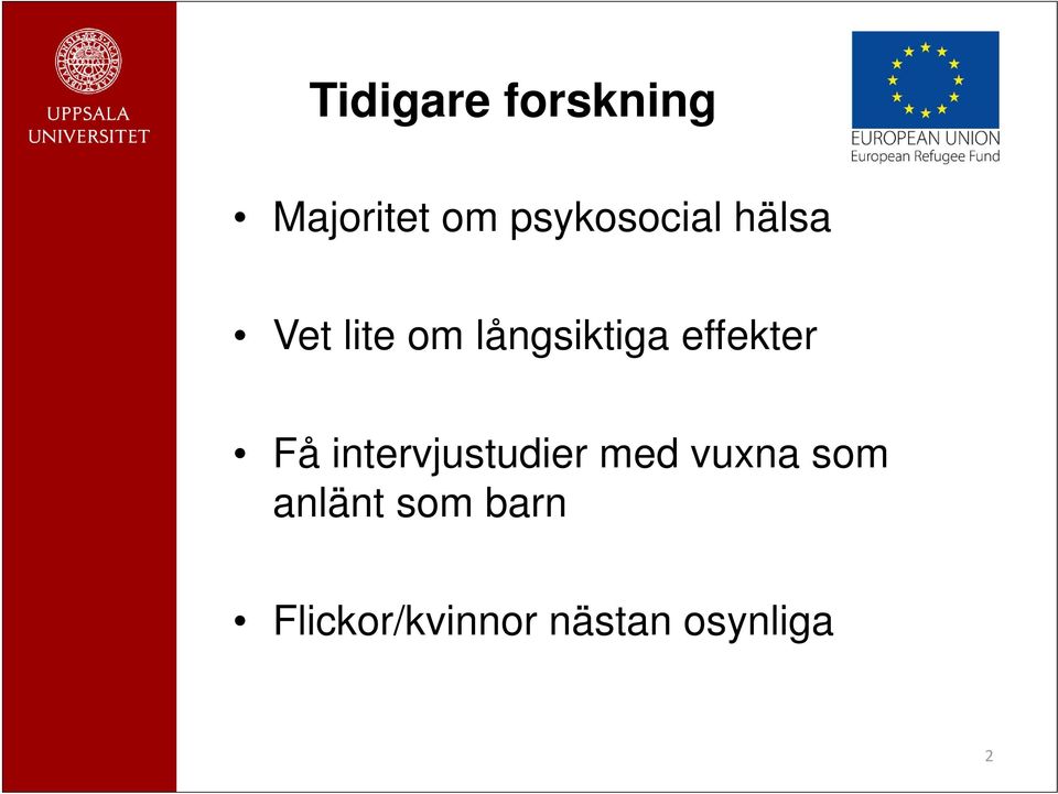 effekter Få intervjustudier med vuxna som