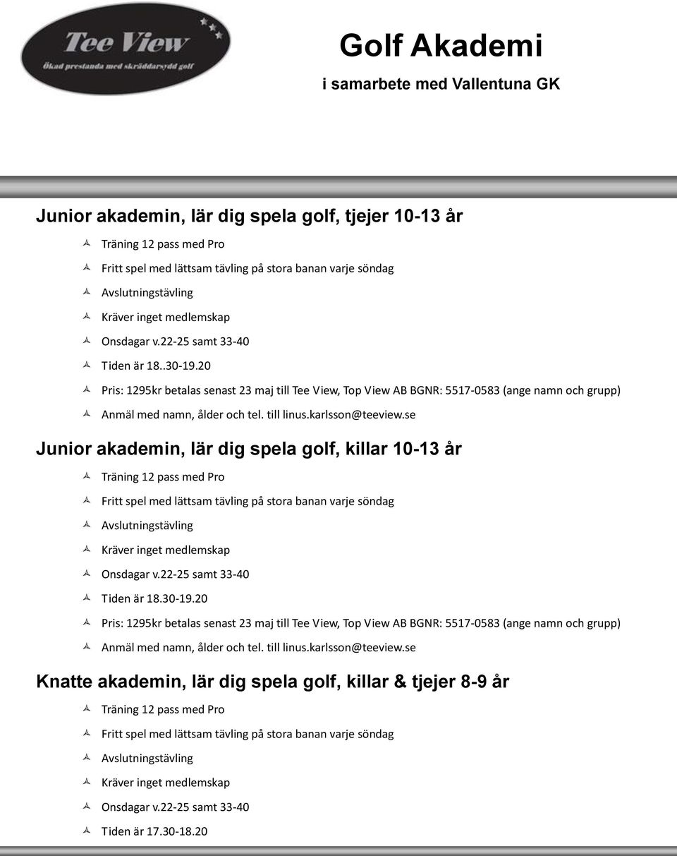 20 Junior akademin, lär dig spela golf, killar 10-13 år