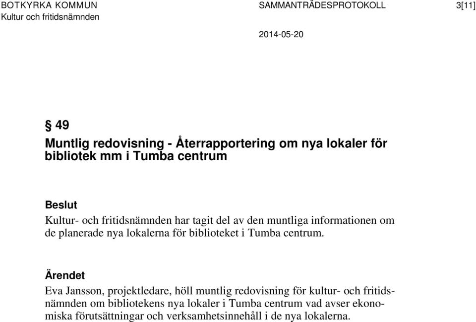biblioteket i Tumba centrum.