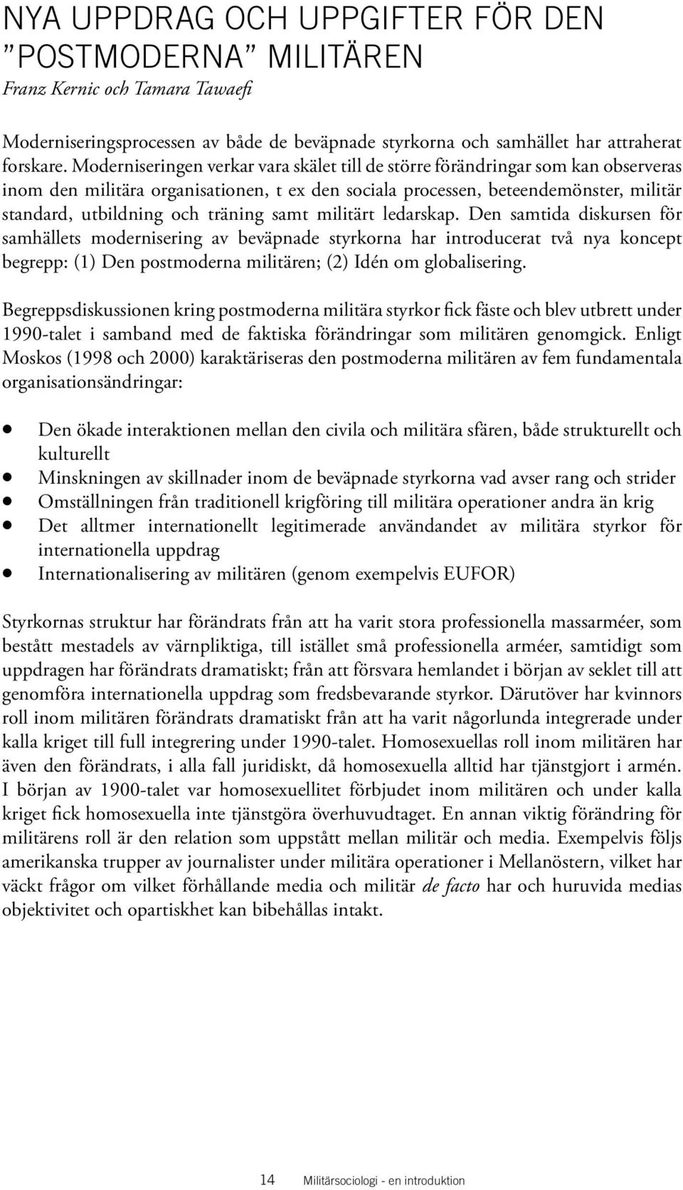träning samt militärt ledarskap.