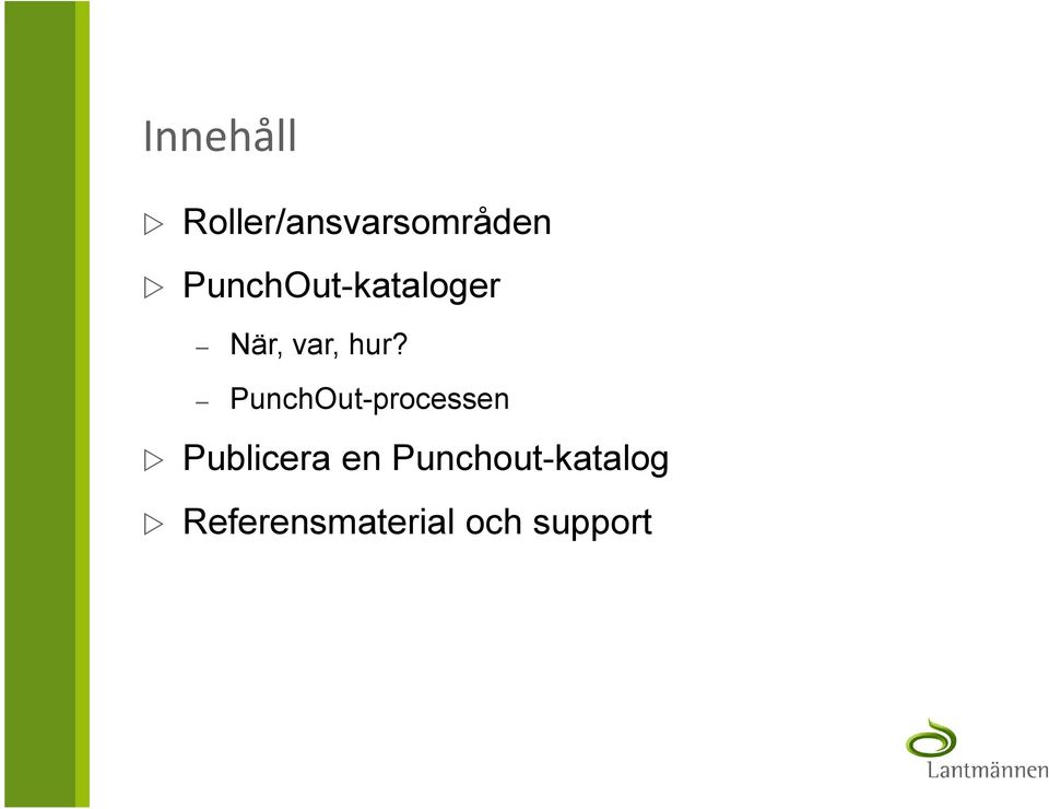 PunchOut-processen Publicera en