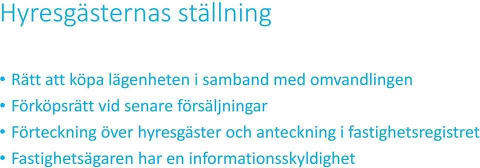 försäljningar Förteckning över hyresgäster och