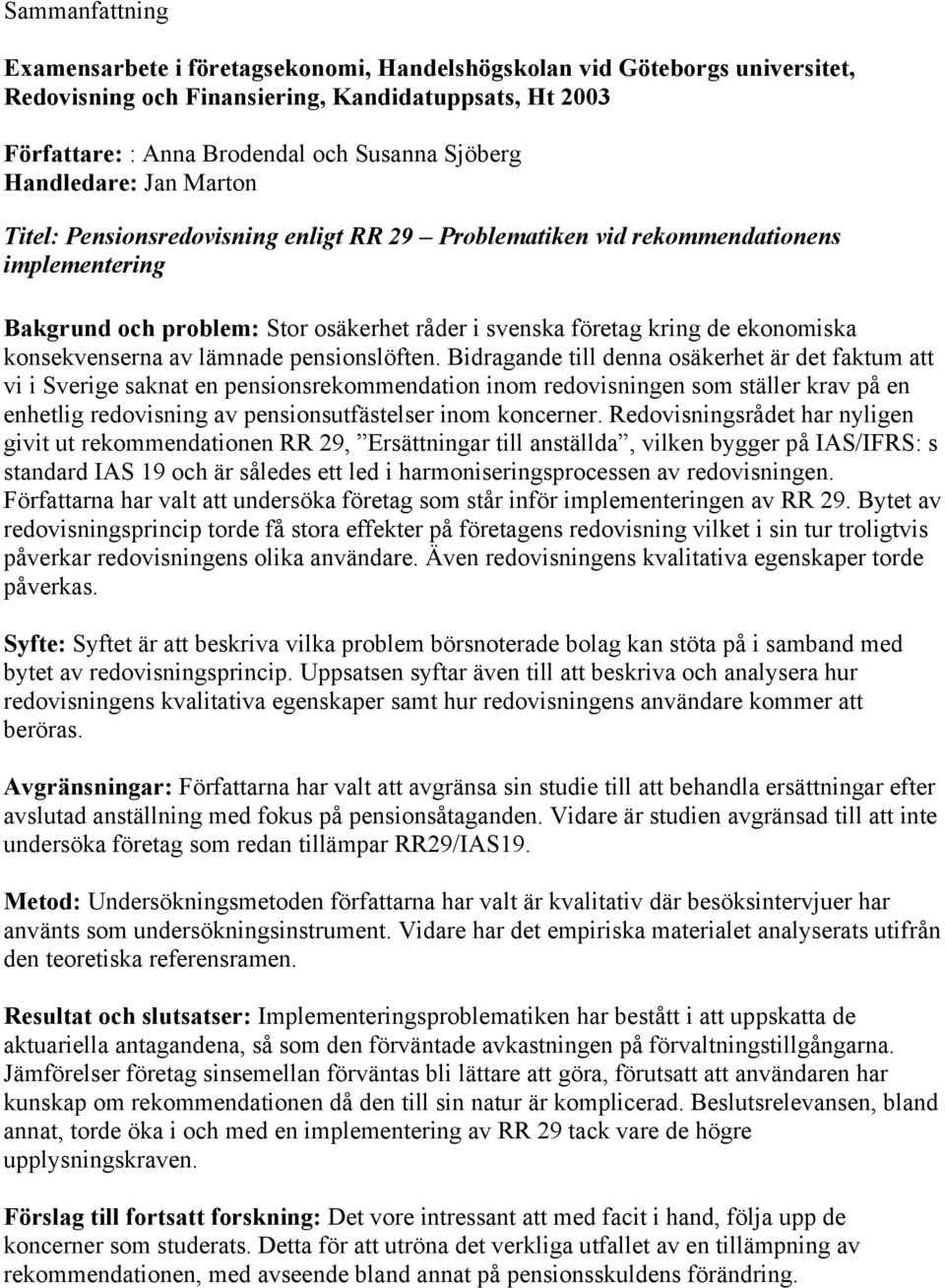 konsekvenserna av lämnade pensionslöften.