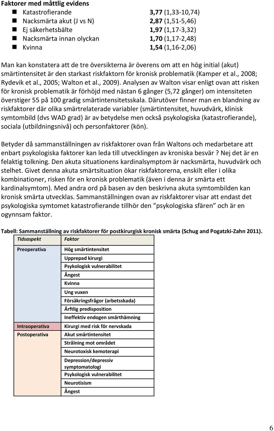 , 2005; Walton et al., 2009).