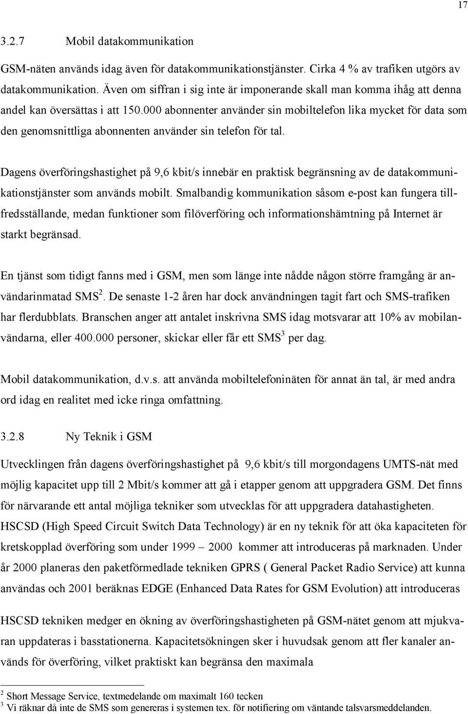 000 abonnenter använder sin mobiltelefon lika mycket för data som den genomsnittliga abonnenten använder sin telefon för tal.