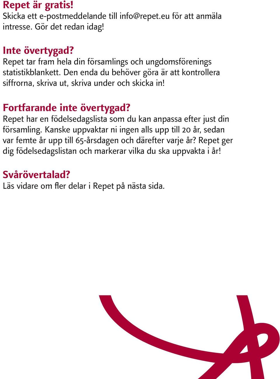 Den enda du behöver göra är att kontrollera siffrorna, skriva ut, skriva under och skicka in! Fortfarande inte övertygad?