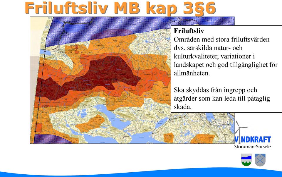 särskilda natur- och kulturkvaliteter, variationer i