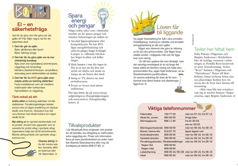Montera sladdströmbrytare, lamphållare, skarvuttag samt stickkontakter på sladdar.