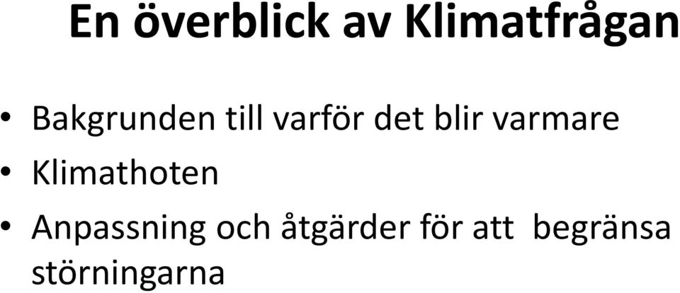 varmare Klimathoten Anpassning