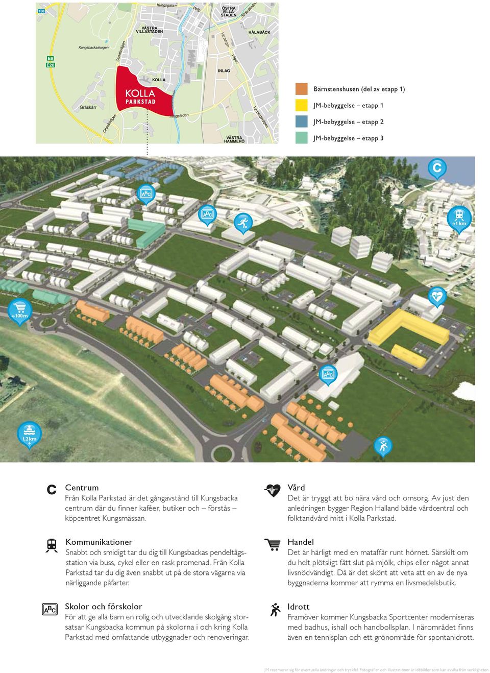 Av just den anledningen bygger Region Halland både vårdcentral och folktandvård mitt i Kolla Parkstad.