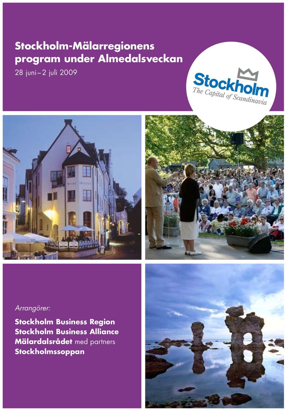 Arrangörer: Stockholm Business Region