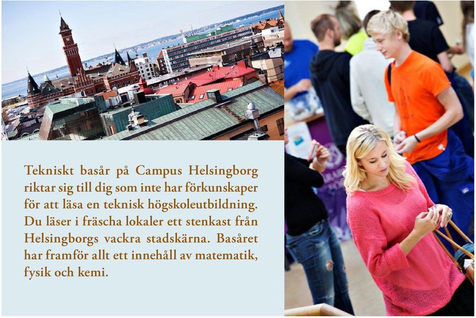 Du läser i fräscha lokaler ett stenkast från Helsingborgs vackra