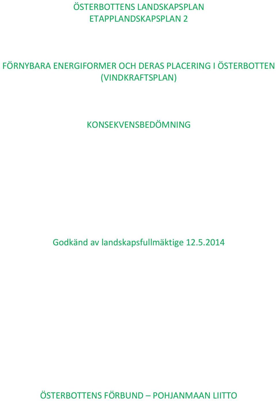 ÖSTERBOTTEN (VINDKRAFTSPLAN) KONSEKVENSBEDÖMNING