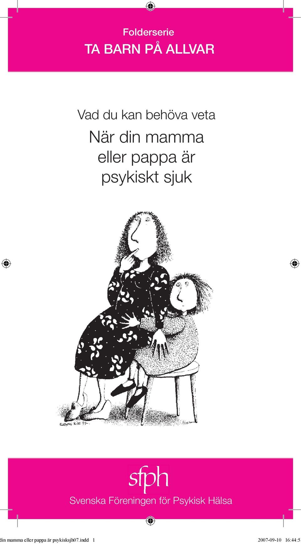 Svenska Föreningen för Psykisk Hälsa in mamma