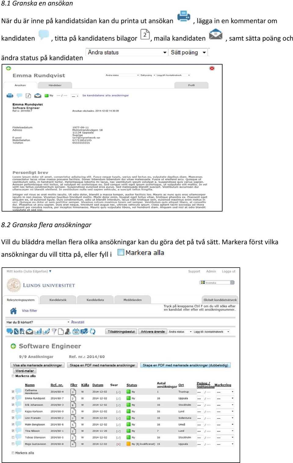 ändra status på kandidaten 8.