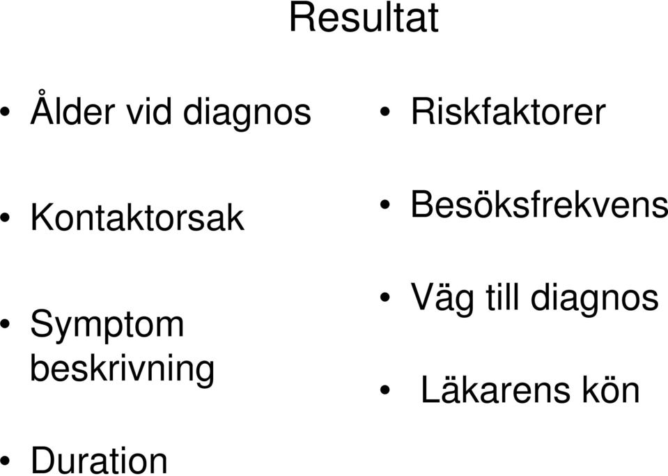 beskrivning Riskfaktorer