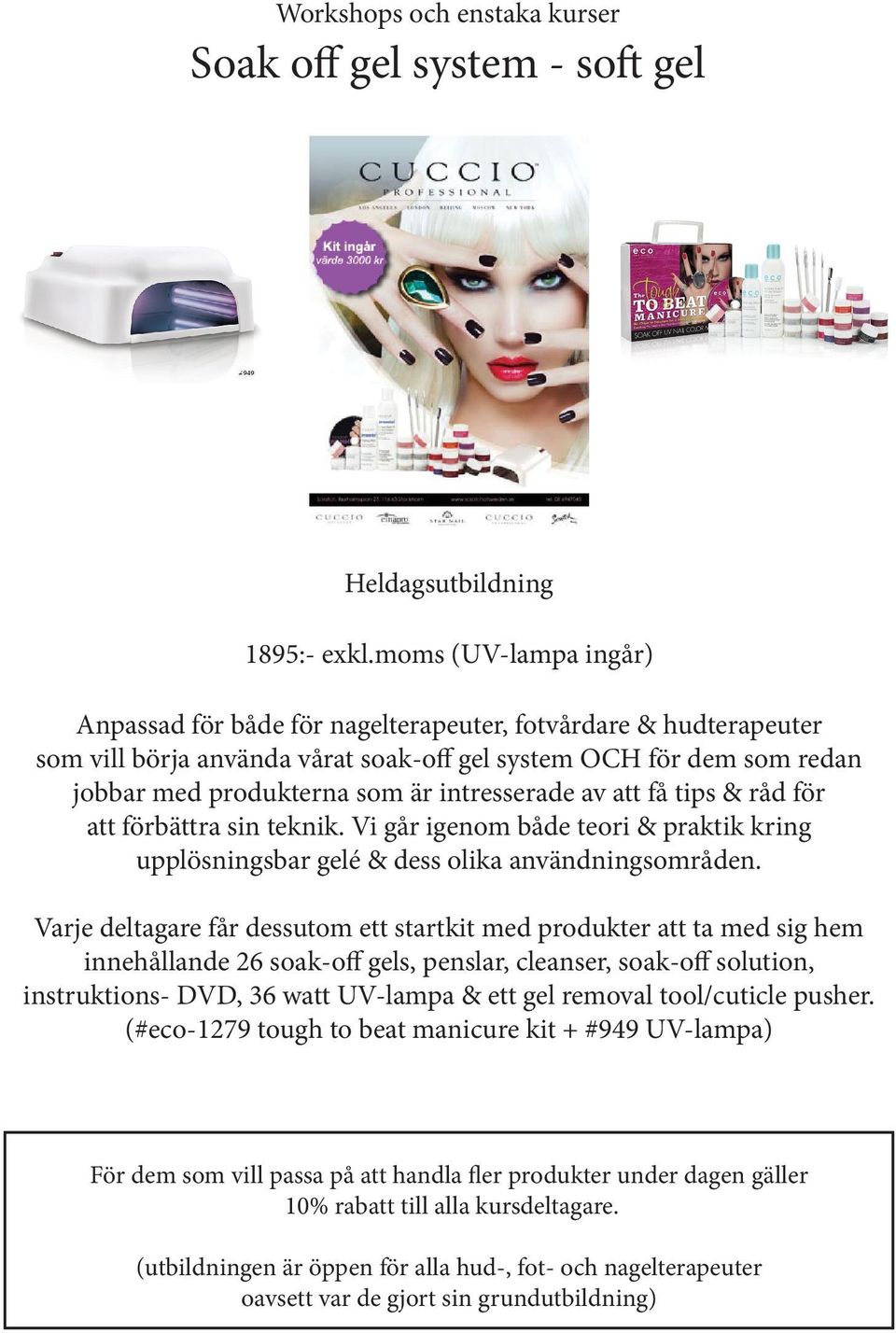 som är intresserade av att få tips & råd för att förbättra sin teknik. Vi går igenom både teori & praktik kring upplösningsbar gelé & dess olika användningsområden.