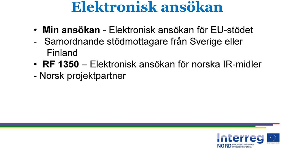 stödmottagare från Sverige eller Finland RF 1350