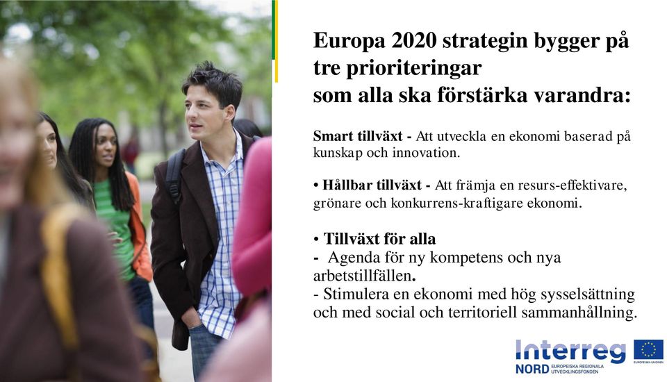 Hållbar tillväxt - Att främja en resurs-effektivare, grönare och konkurrens-kraftigare ekonomi.