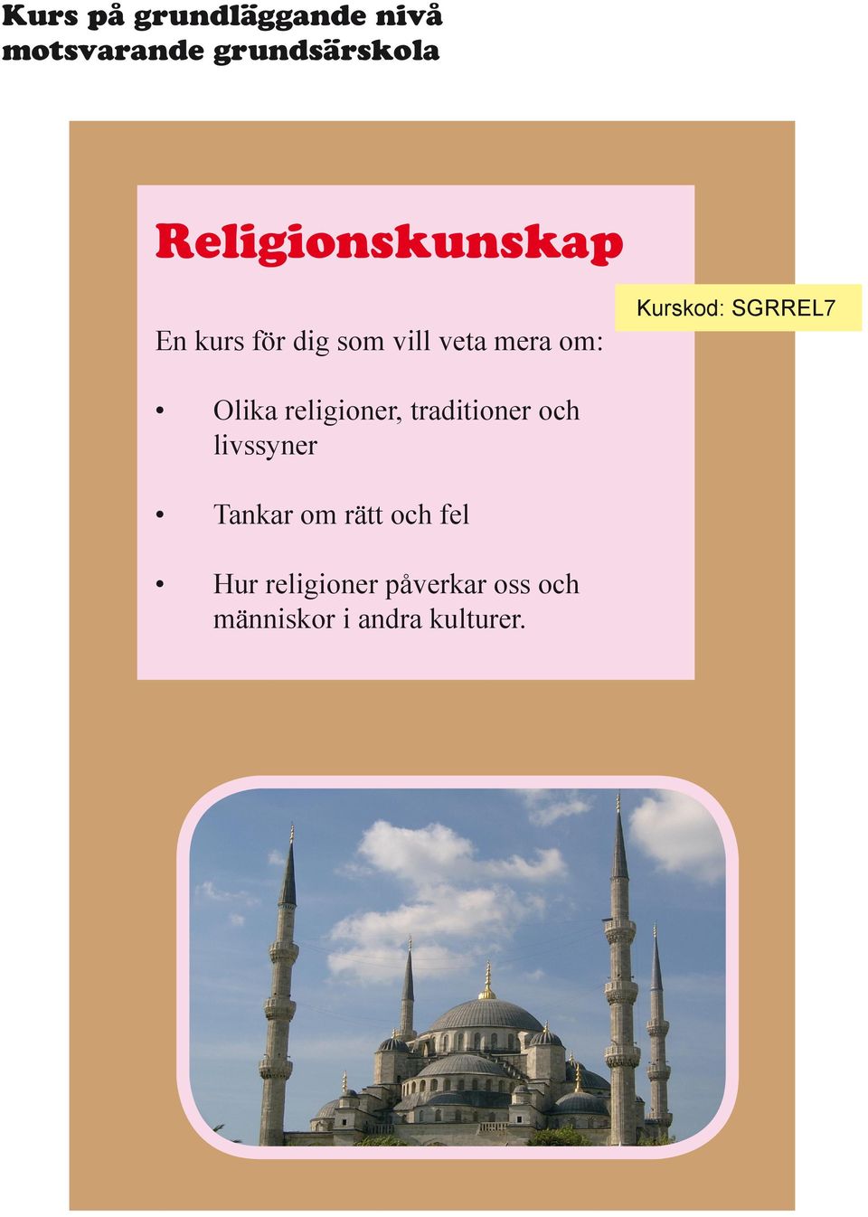 religioner, traditioner och livssyner Tankar om rätt och