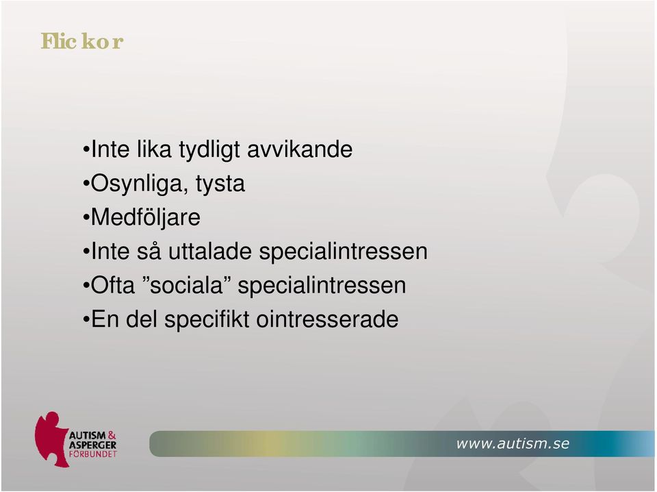 uttalade specialintressen Ofta sociala