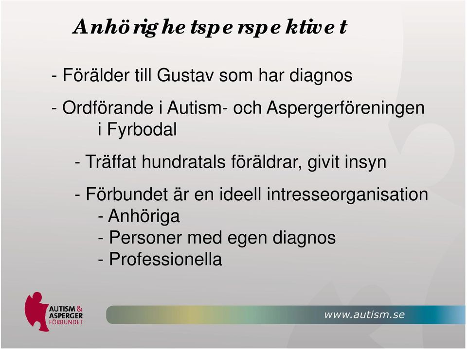 hundratals föräldrar, givit insyn - Förbundet är en ideell
