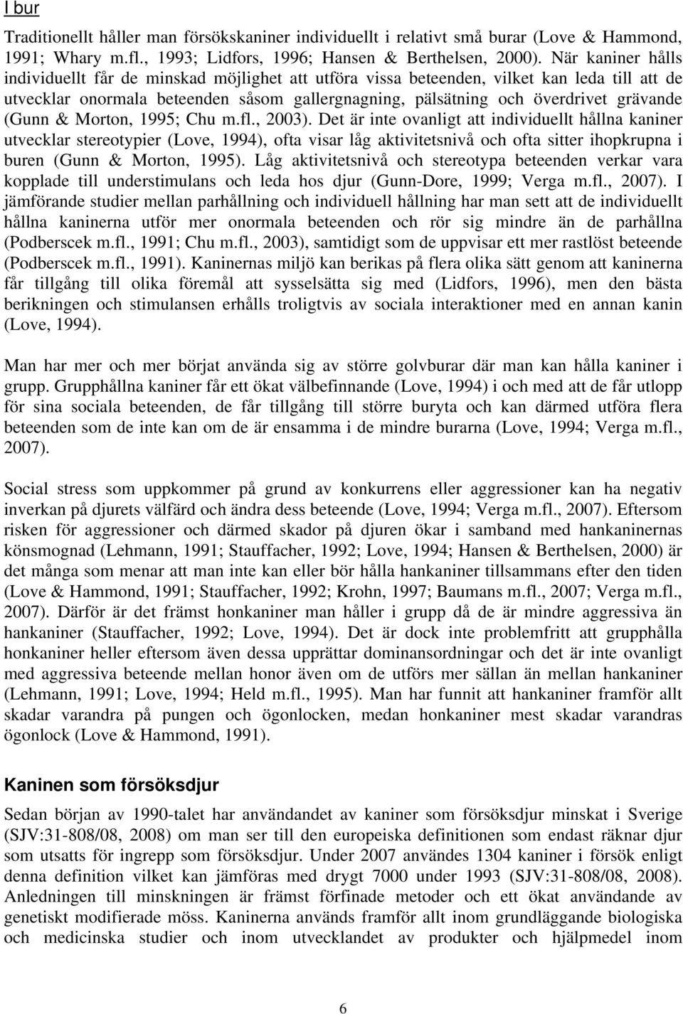 (Gunn & Morton, 1995; Chu m.fl., 2003).