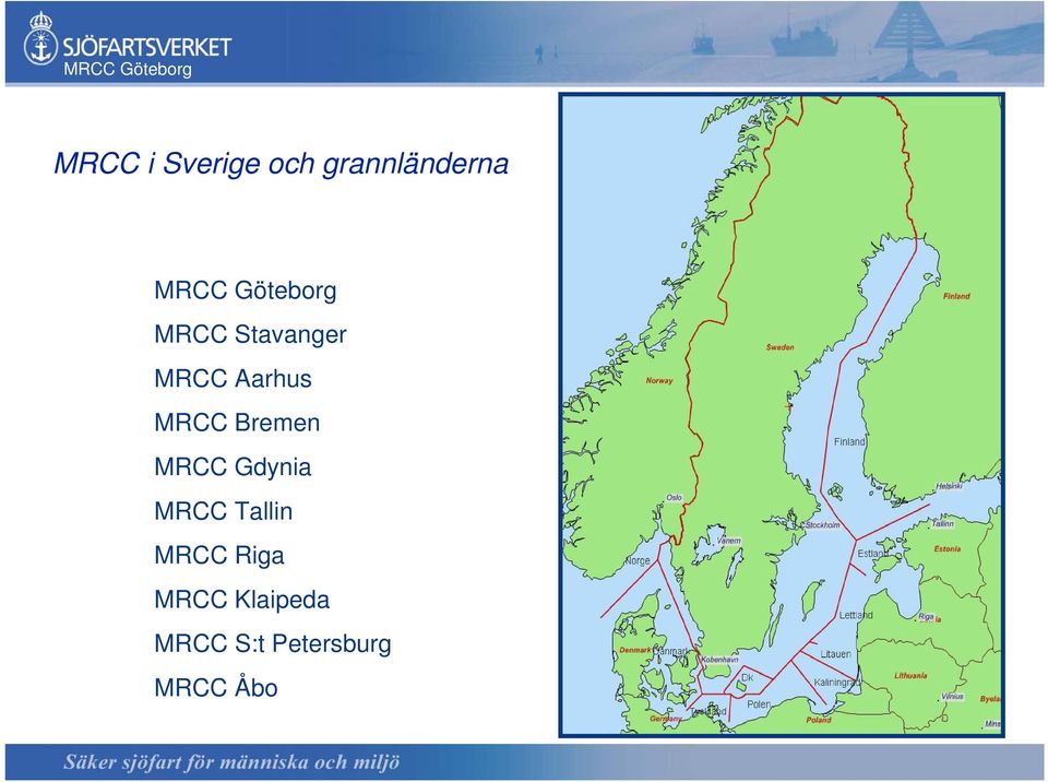MRCC Aarhus MRCC Bremen MRCC Gdynia MRCC