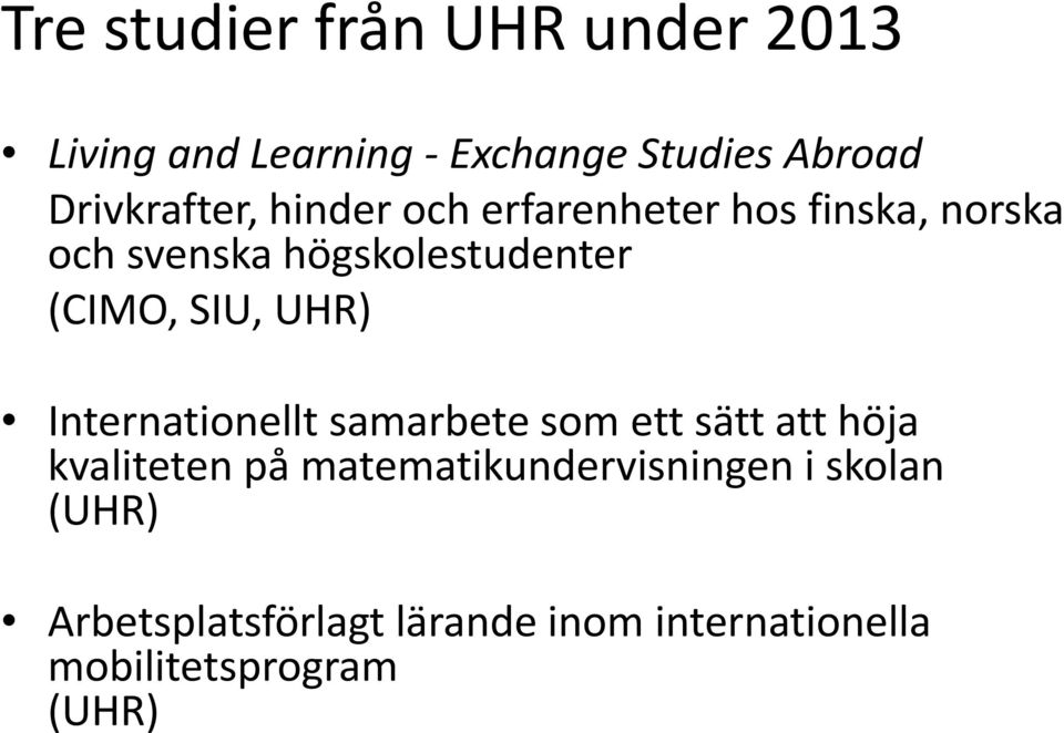 (CIMO, SIU, UHR) Internationellt samarbete som ett sätt att höja kvaliteten på