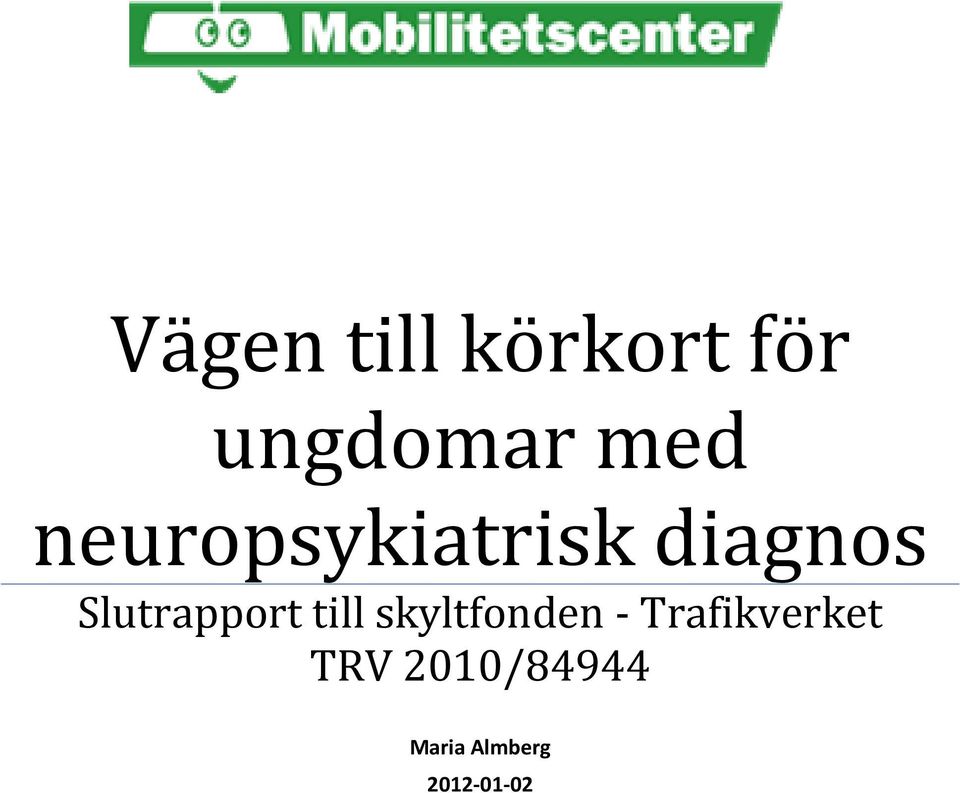 Slutrapport till skyltfonden