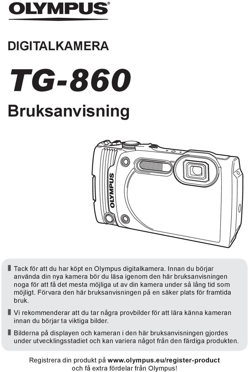 Förvara den här bruksanvisningen på en säker plats för framtida bruk.