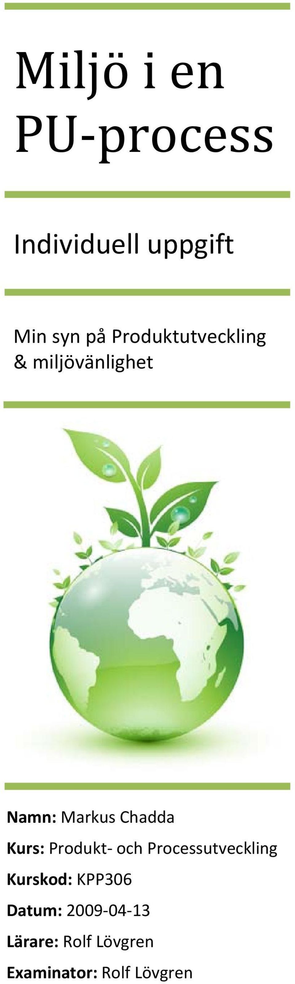 Kurs: Produkt och Processutveckling Kurskod: KPP306