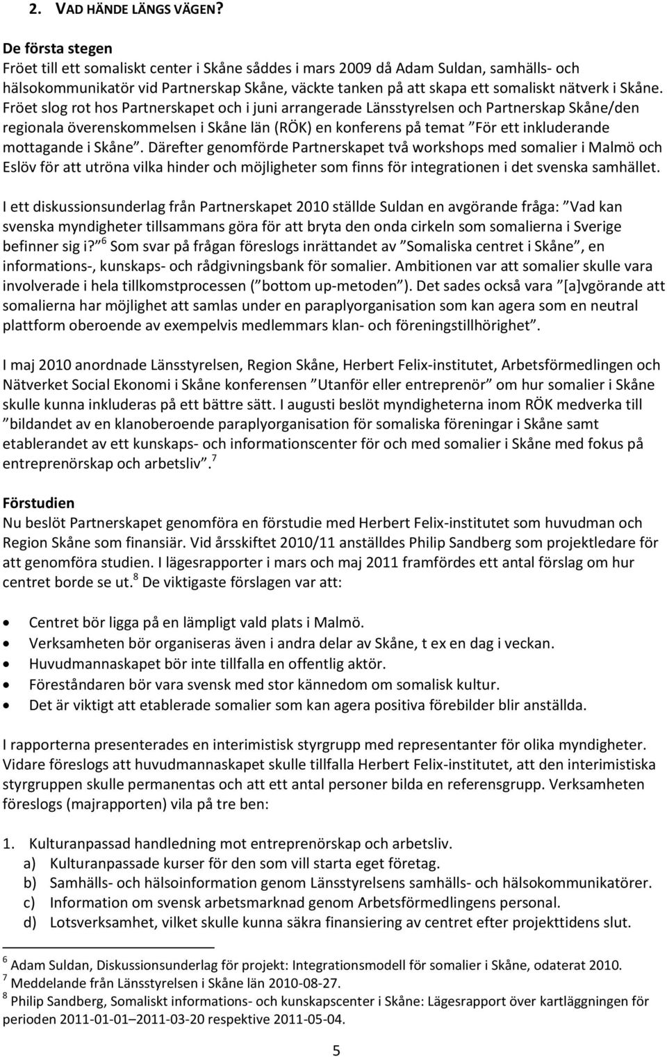 Skåne.