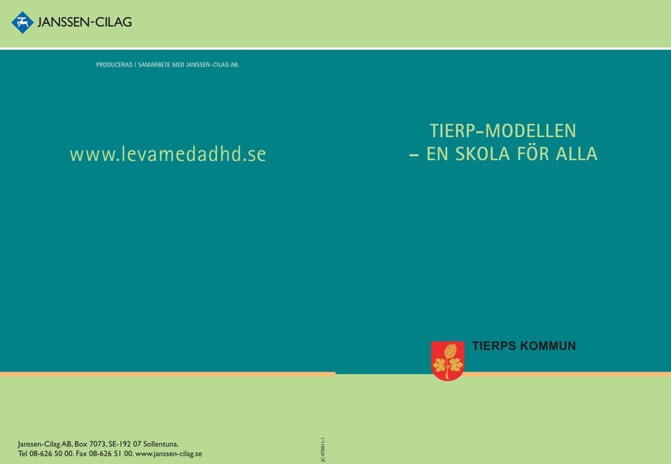 se TIERP-MODELLEN EN SKOLA FÖR ALLA Janssen-Cilag AB,