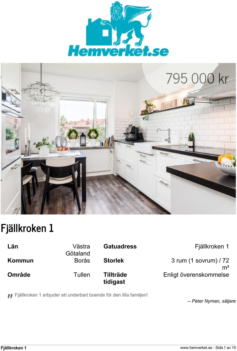 överenskommelse " erbjuder ett underbart boende för den