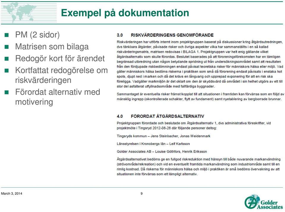 ärendet Kortfattat redogörelse om