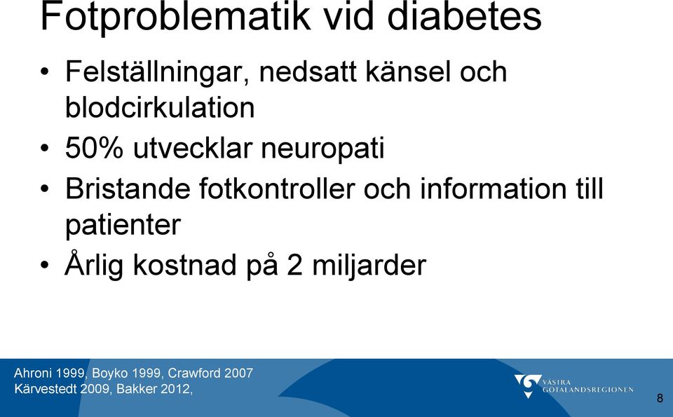 och information till patienter Årlig kostnad på 2 miljarder