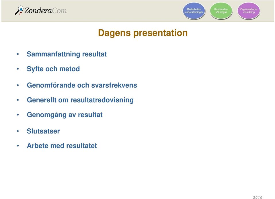 svarsfrekvens Generellt om