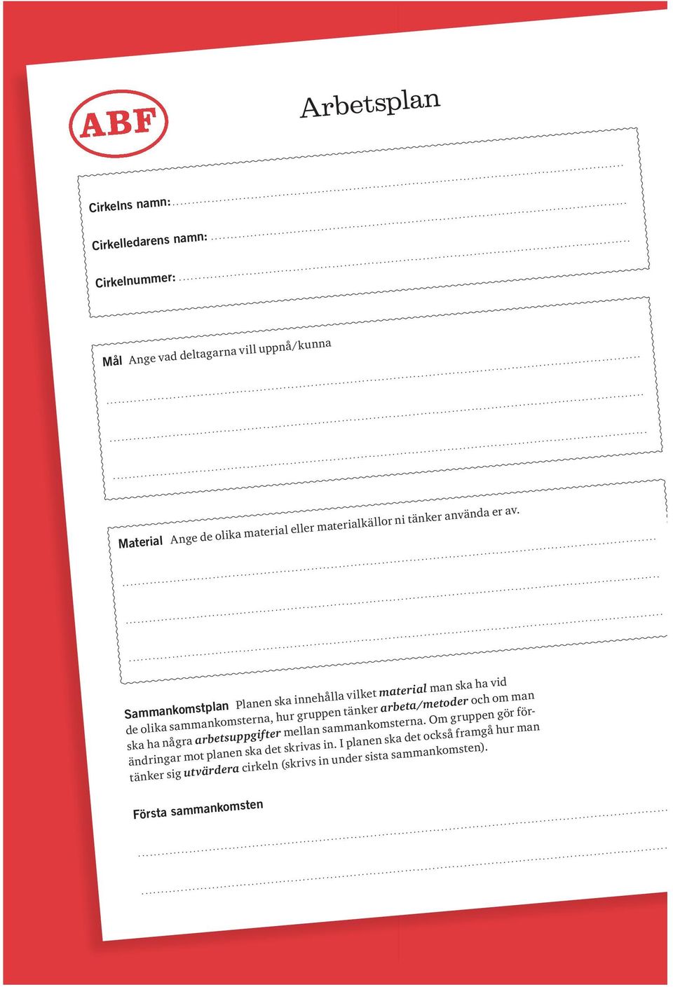 ....................................................................................................................................................................................................................................................................................................................................................................................................................... Material Ange de olika material eller materialkällor ni tänker använda er av.
