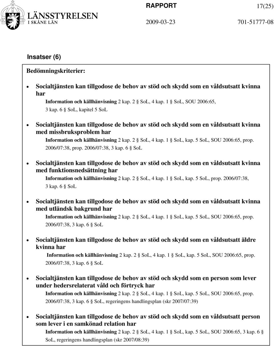 2 SoL, 4 kap. 1 SoL, kap. 5 SoL, SOU 2006:65, prop. 2006/07:38, prop. 2006/07:38, 3 kap.