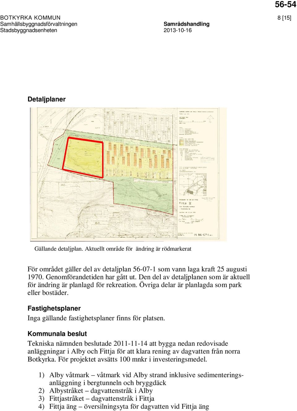 FÖRSLAG TILL DETALJPLAN FÖR Dagvatten Norra Botkyrka kommun Del av Fittja V  - PDF Free Download