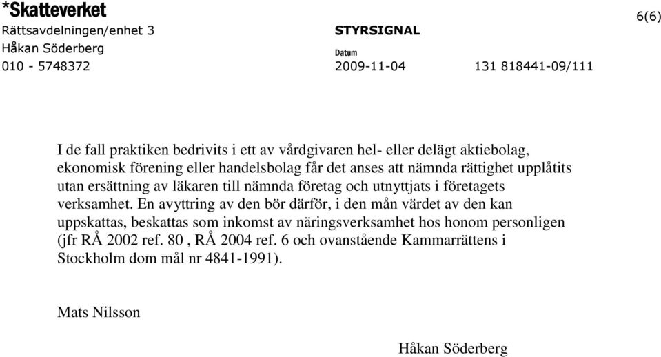 företagets verksamhet.
