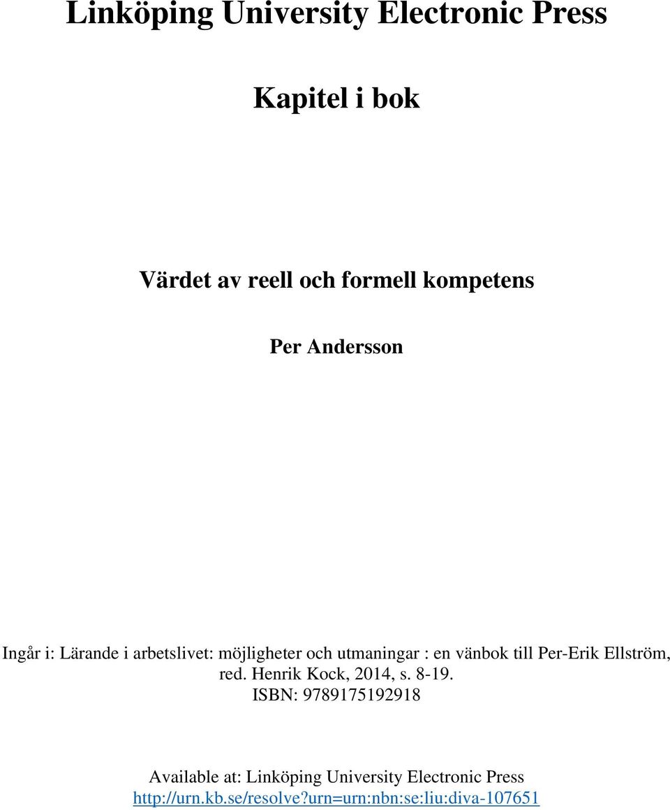 Per-Erik Ellström, red. Henrik Kock, 2014, s. 8-19.