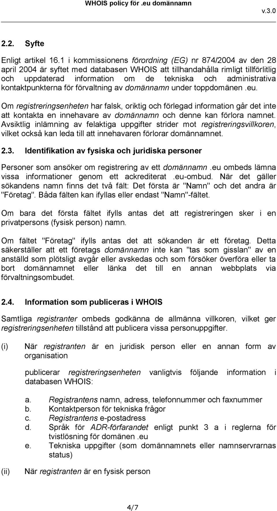 kontaktpunkterna för förvaltning av domännamn under toppdomänen.eu.