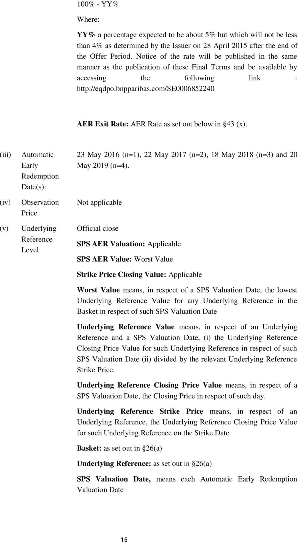 com/se0006852240 AER Exit Rate: AER Rate as set out below in 43 (x).