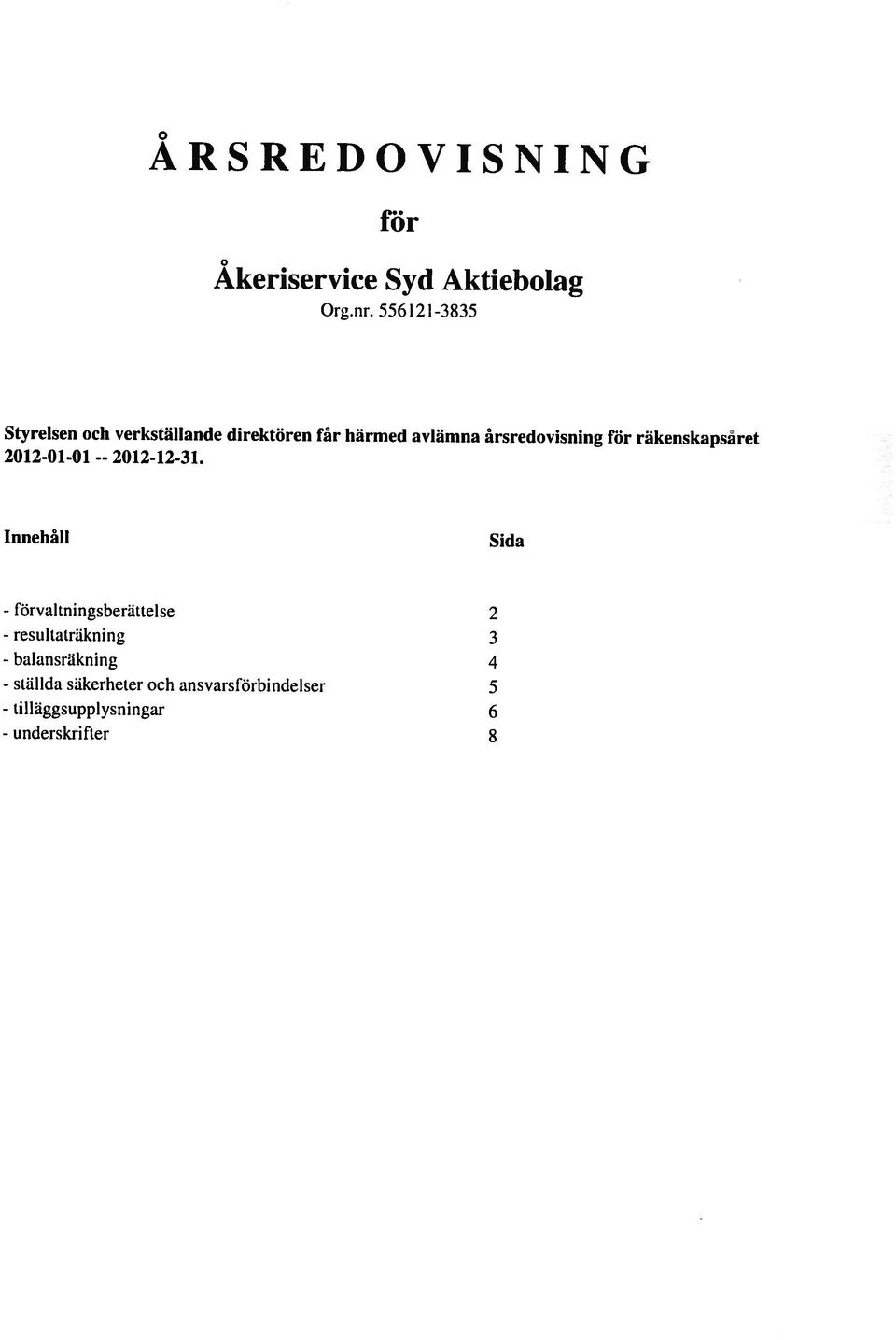 direktören fr hiirrned avkinina årsredovisning för rökenskapsret 2012-01-01 --
