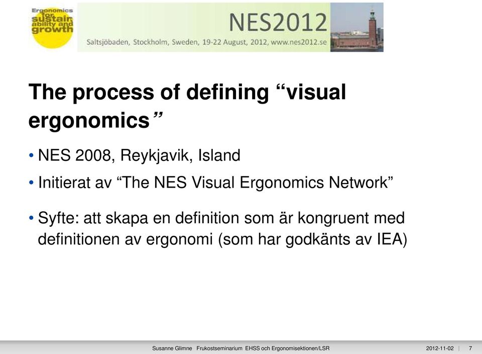 definition som är kongruent med definitionen av ergonomi (som har