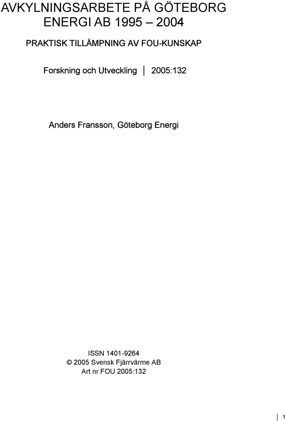 Utveckling 2005:132 Anders Fransson, Göteborg Energi